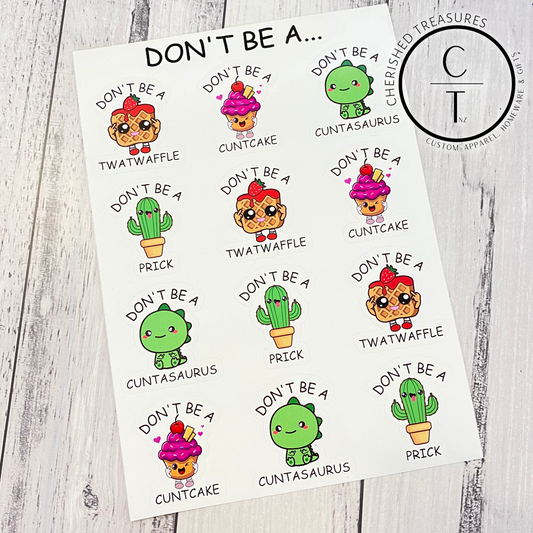 DON'T BE A... - Creative Printz