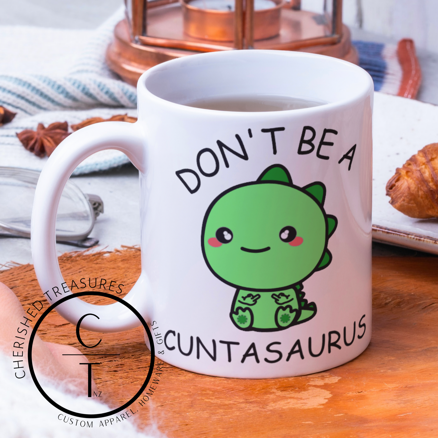 DON'T BE A CUNTASAURUS - Creative Printz