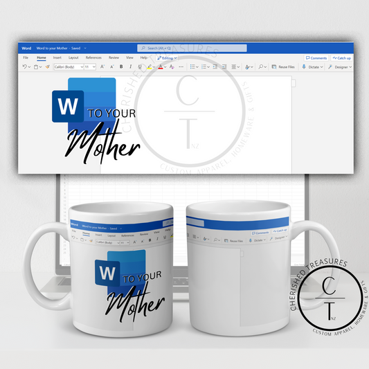 Word to your Mother Mug - Creative Printz