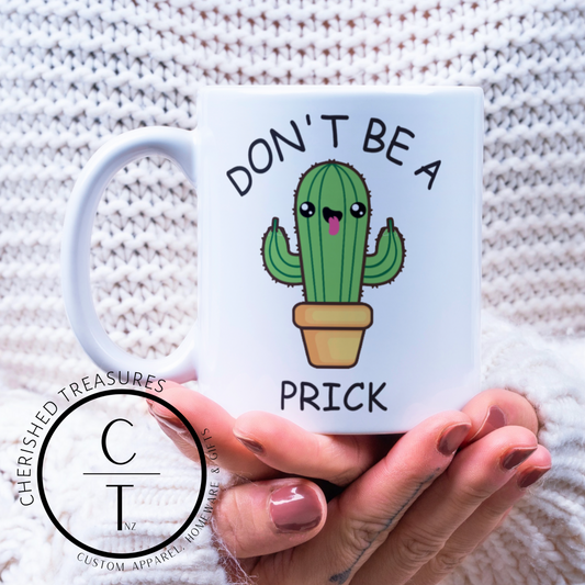 DON'T BE A PRICK